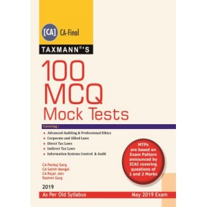 Taxmann's 100 MCQ Mock Tests for CA Final May 2019 Exam [Old Syllabus] by CA. Pankaj Garg (Covering Advanced Auditing & Professional Ethics, Corporate & Allied Laws, DT & IDT Laws & Infomation System Control Audit) 